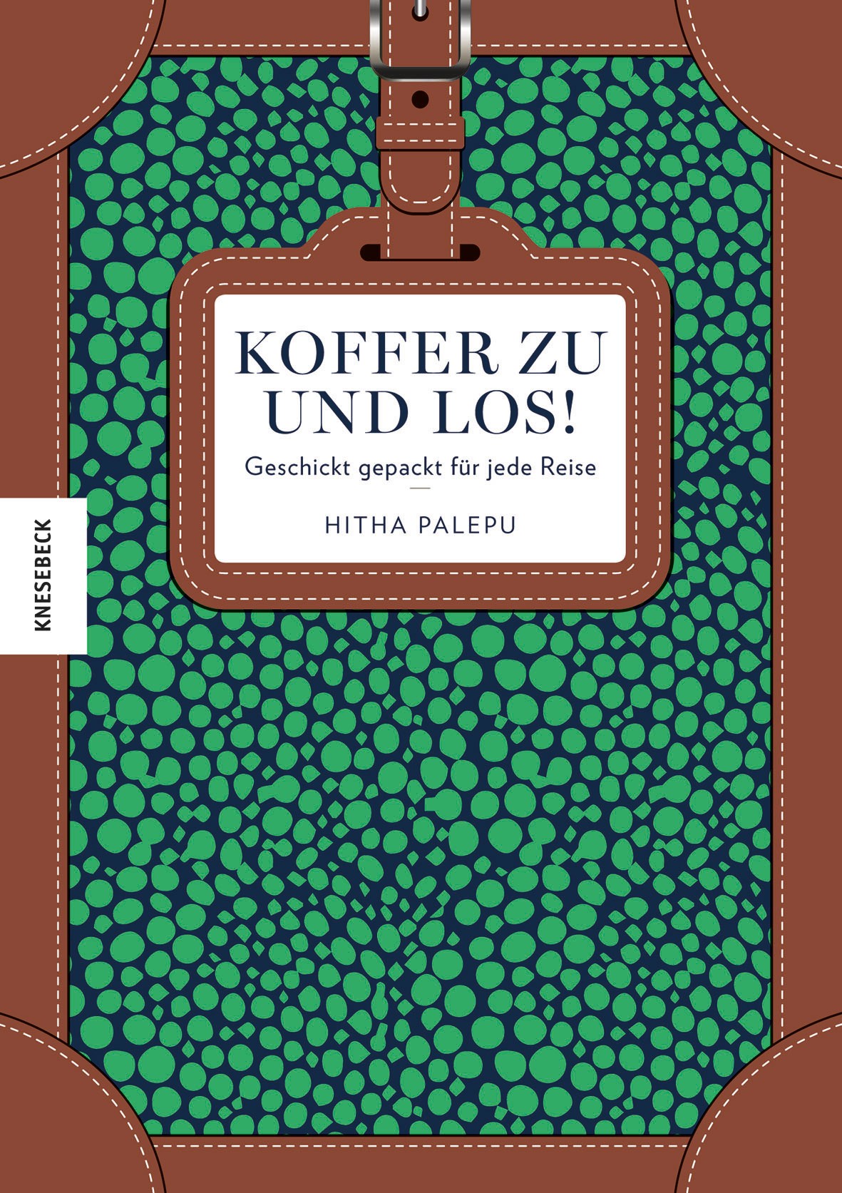 Buch 'Koffer zu und los', Geschickt gepackt für jede Reise