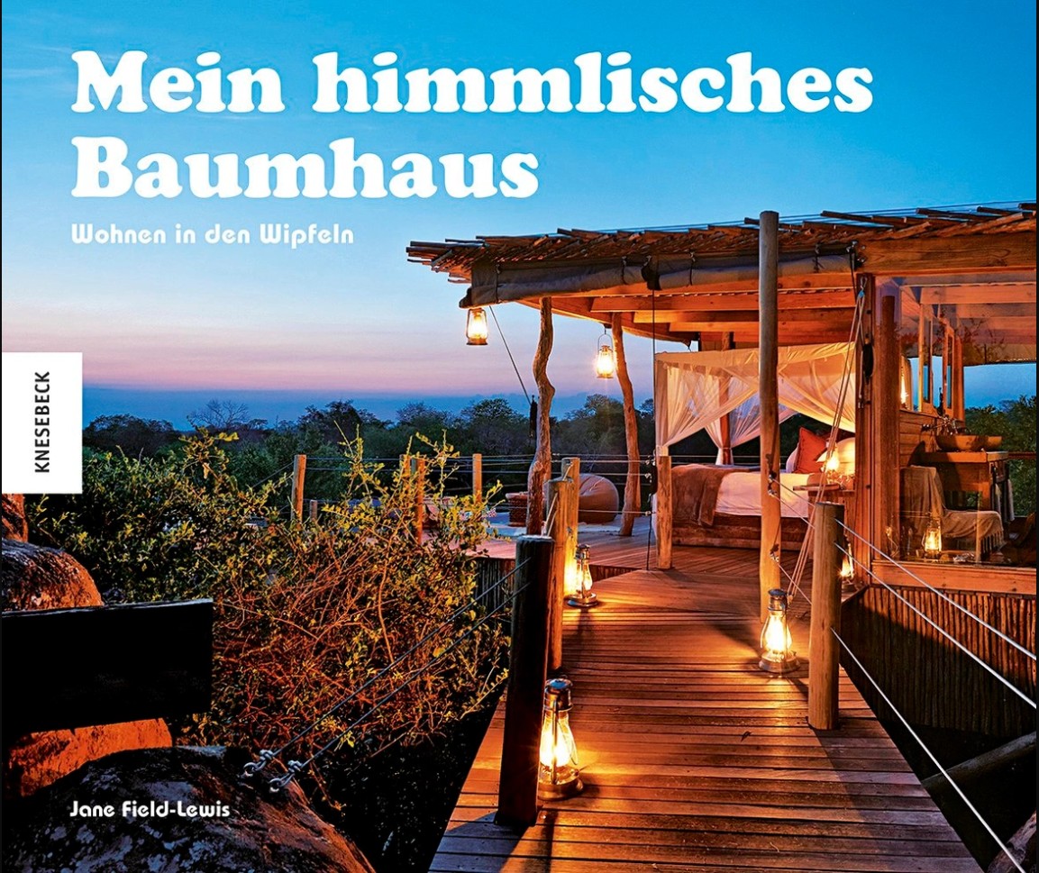 Buch 'Mein himmlisches Baumhaus', Wohnen in den Wipfeln