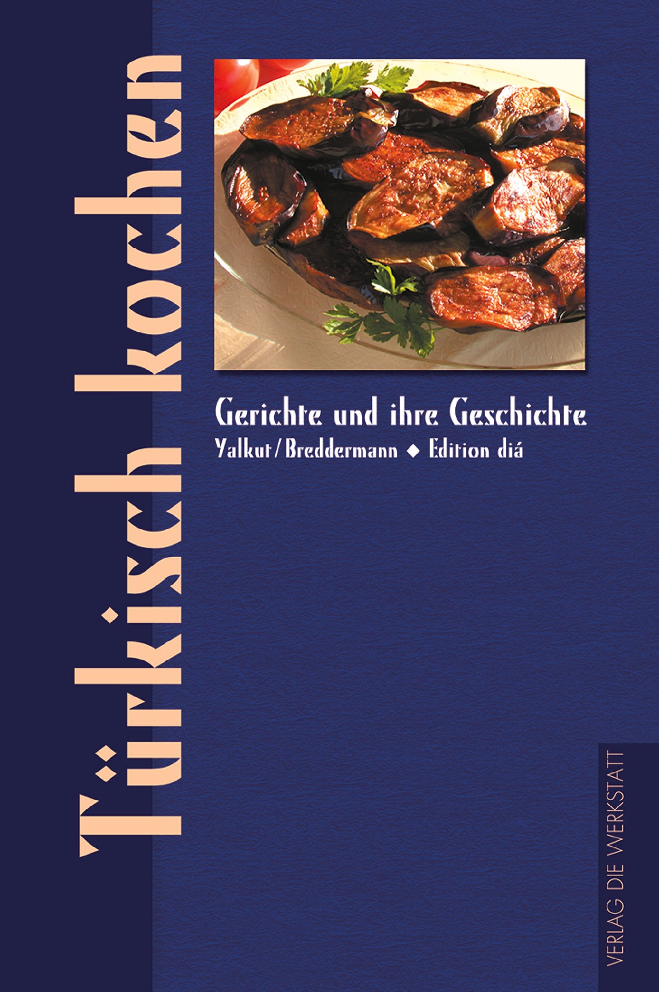 Buch 'Türkisch kochen', Gerichte und ihre Geschichte