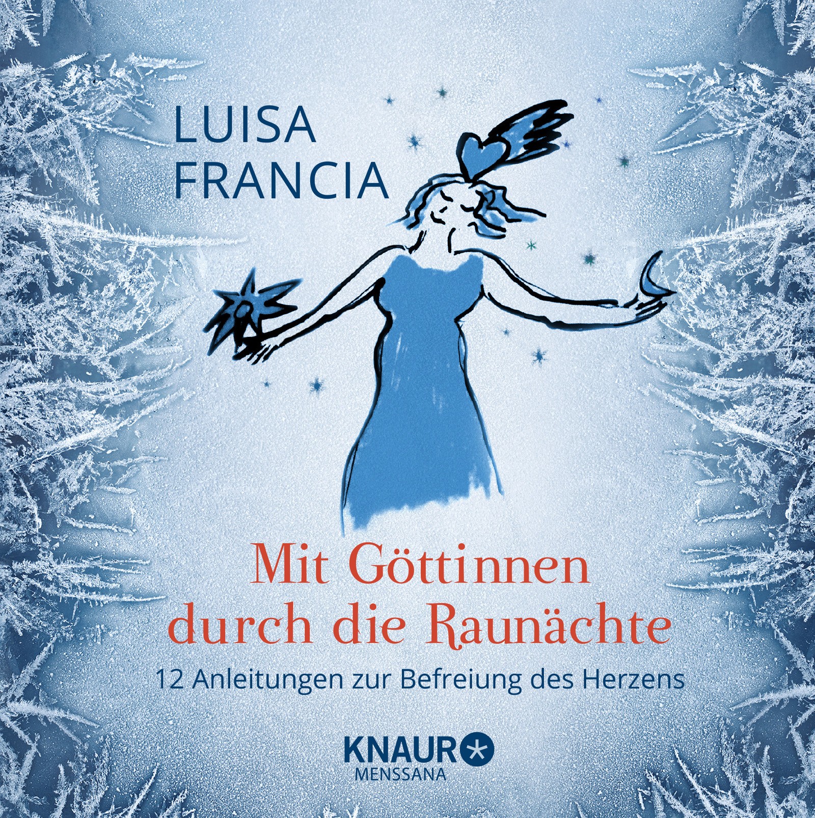 Buch 'Mit Göttinnen durch die Raunächte', 12 Anleitungen zur Befreiung des Herzens