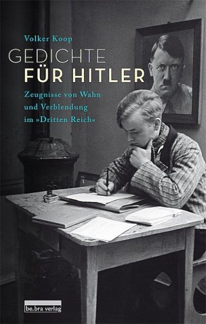 Buch 'Gedichte für Hitler', Zeugnisse von Wahn und Verblendung im »Dritten Reich«