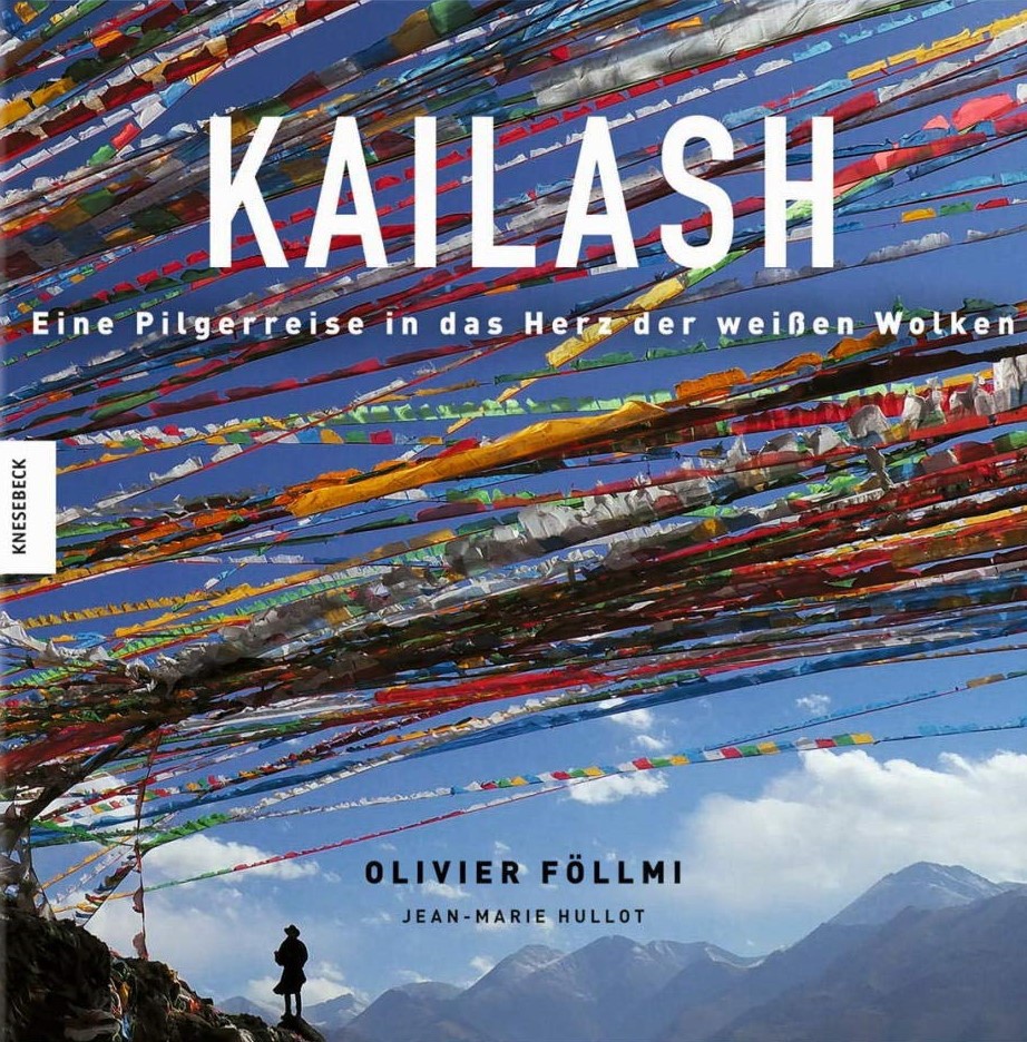 Buch 'Kailash', Eine Pilgerreise ins Herz der weißen Wolken