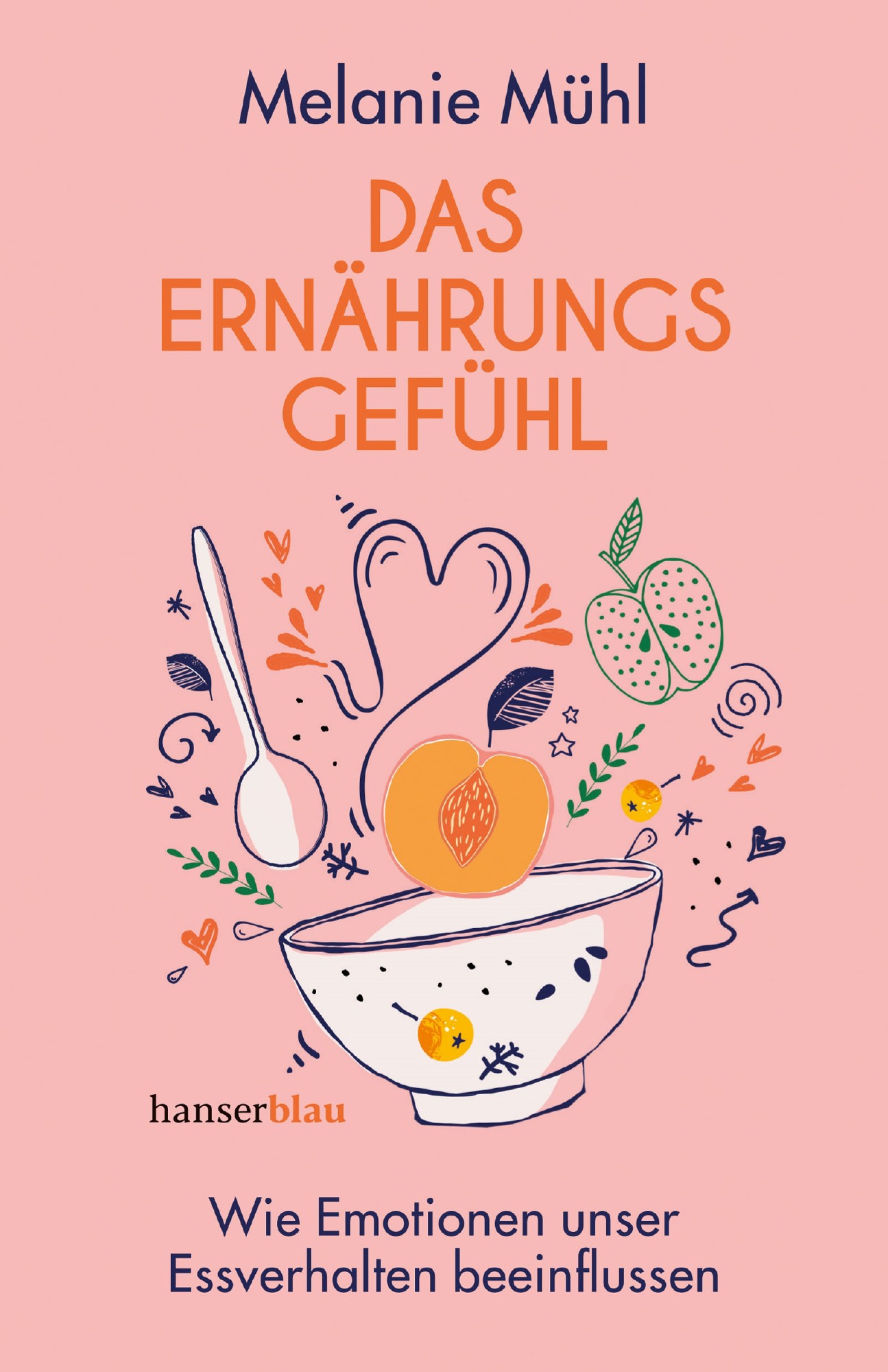 Buch 'Das Ernährungsgefühl', Wie Emotionen unser Essverhalten beeinflussen