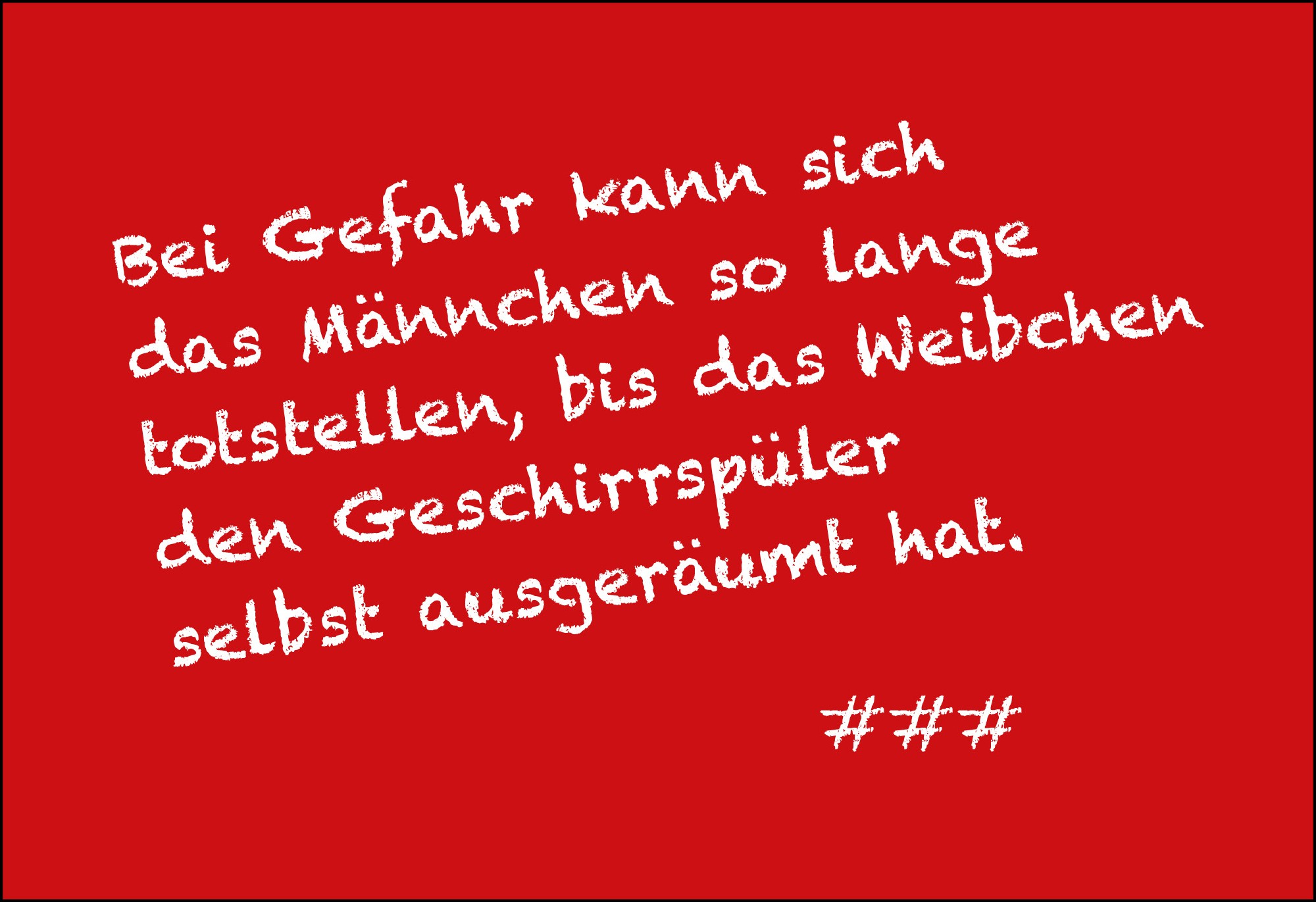Postkarte 'Bei Gefahr kann sich das Männchen...'