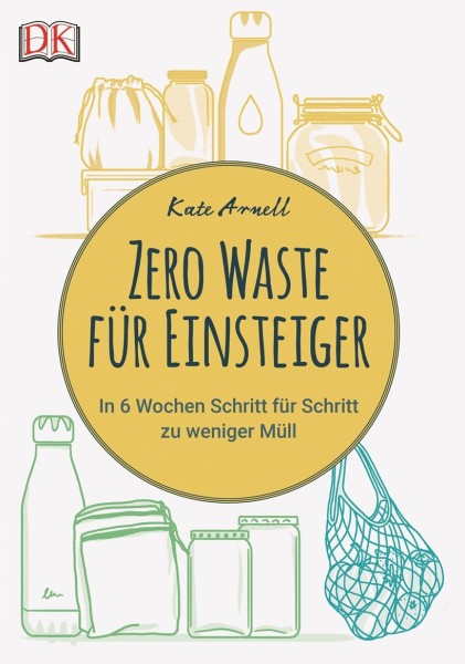 Buch 'Zero Waste für Einsteiger', In 6 Wochen Schritt für Schritt zu weniger Müll 