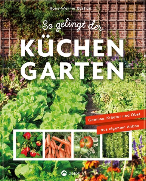 Buch 'So gelingt der Küchengarten', Gemüse, Kräuter und Obst aus eigenem Anbau