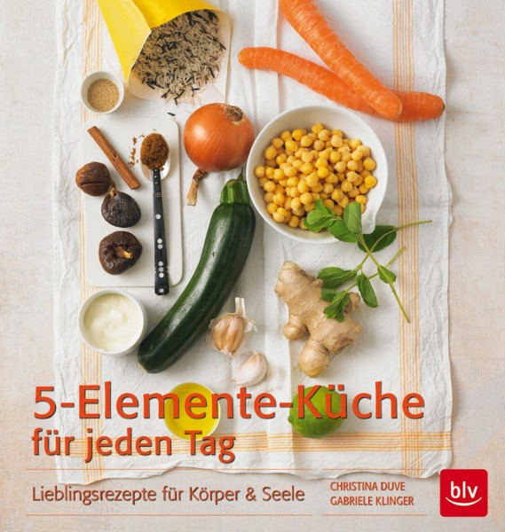 Buch '5-Elemente-Küche für jeden Tag', Lieblingsrezepte für Körper & Seele