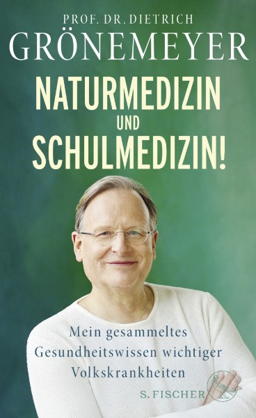 Buch 'Naturmedizin und Schulmedizin', Prof. Dr. Dietrich Grönemeyer