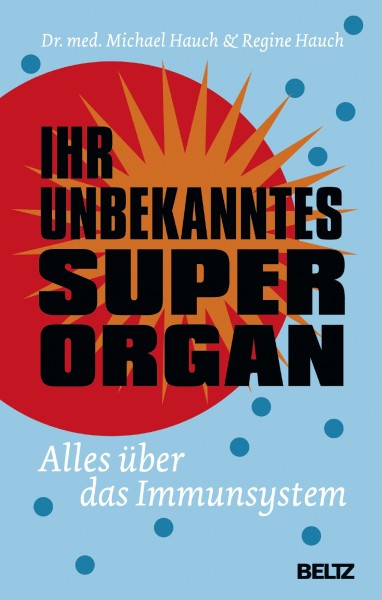 Buch 'Ihr unbekanntes Superorgan', Alles über das Immunsystem