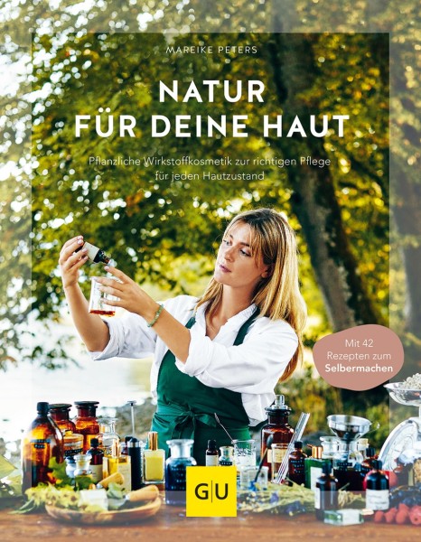Buch 'Natur für deine Haut', Pflanzliche Wirkstoffkosmetik zur richtigen Pflege für jeden Hautzustan