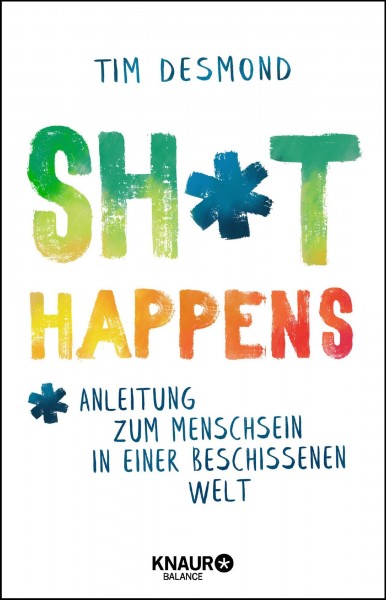 Buch 'Shit happens', Anleitung zum Menschsein in einer beschissenen Welt