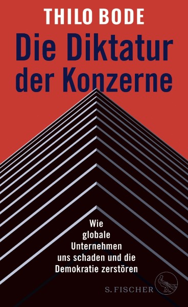 Buch 'Die Diktatur der Konzerne', Wie globale Unternehmen uns schaden und die Demokratie zerstören
