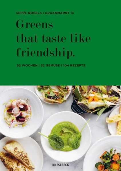 Buch 'Greens that taste like friendship', 52 Wochen, 52 Gemüse, 104 Rezepte