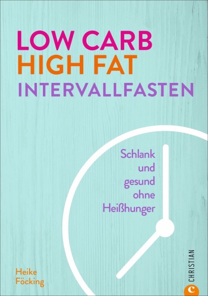 Buch 'Low Carb High Fat Intervallfasten', Schlank und gesund ohne Heißhunger
