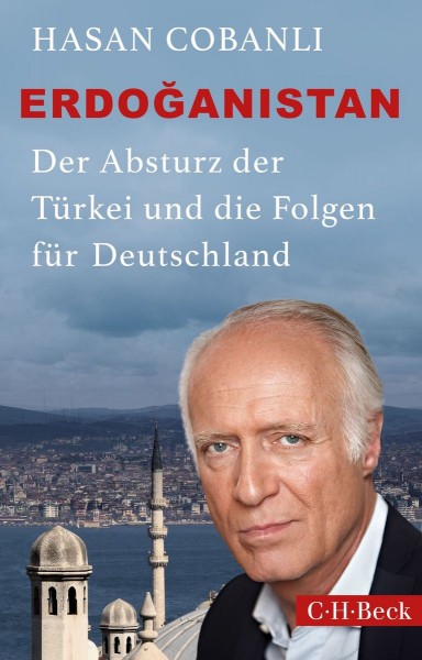 Buch 'Erdoganistan', Der Absturz der Türkei und die Folgen für Deutschland