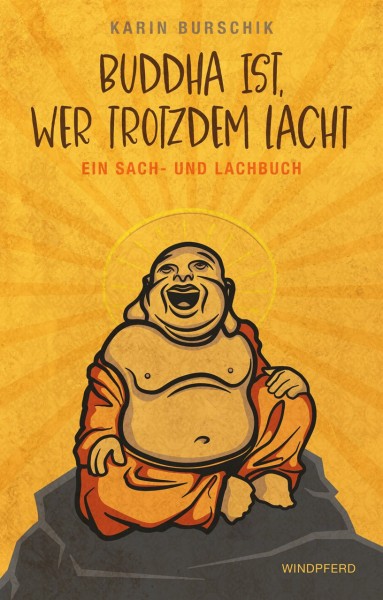Buch 'Buddha ist, wer trotzdem lacht', Ein Sach- und Lachbuch