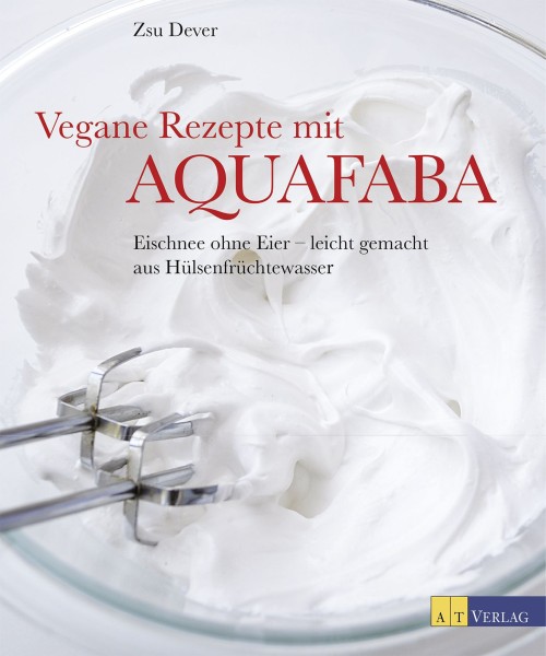 Buch 'Vegane Rezepte mit Aquafaba', Eischnee ohne Eier