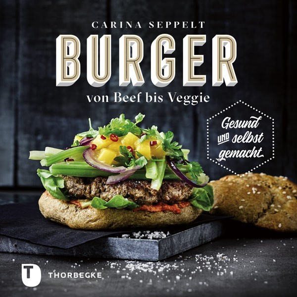 Buch 'Burger von Beef bis Veggie', Gesund und selbst gemacht