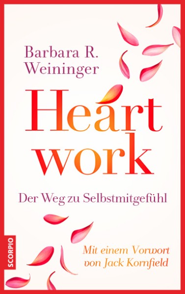 Buch 'Heartwork', Der Weg zu Selbstmitgefühl