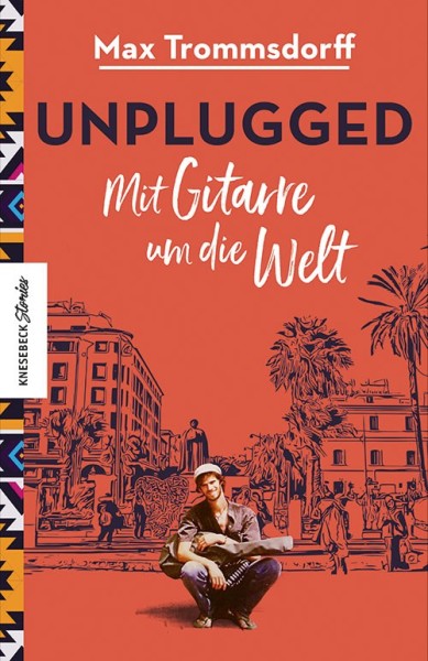 Buch 'Unplugged', Mit Gitarre um die Welt