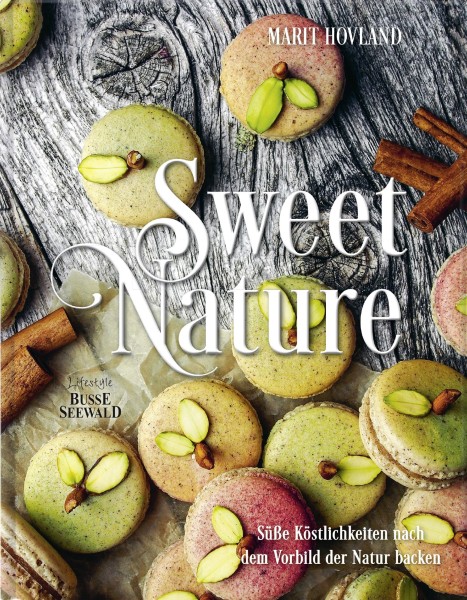Buch 'Sweet Nature', Süße Köstlichkeiten nach dem Vorbild der Natur