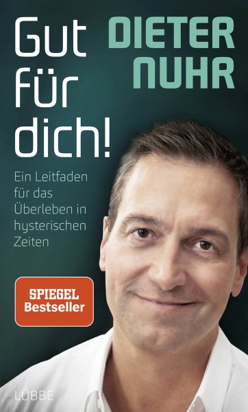 Buch 'Dieter Nuhr - Gut für dich!', Ein Leitfaden für das Überleben in hysterischen Zeiten