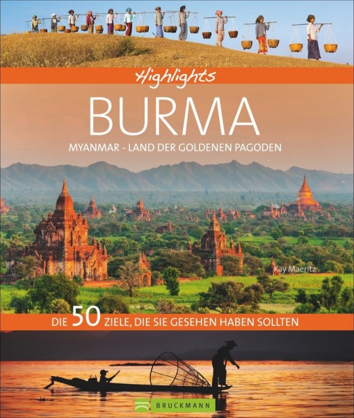 Buch 'Highlights Burma', Myanmar - Land der goldenen Pagoden