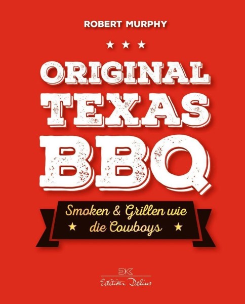 Buch 'Original Texas BBQ', Smoken und Grillen wie die Cowboys