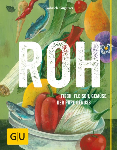 Buch 'Roh - der pure Genuss', Fisch, Fleisch, Gemüse
